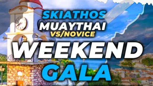 ΠΟΜ: Skiathos Muaythai Vs / Novice - WEEKEND GALA 5 - 6 Οκτωβρίου στη Σκιάθο